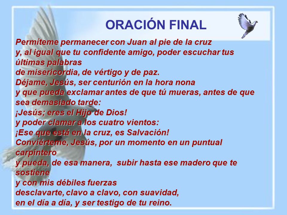 ORACIÓN FINAL Permíteme permanecer con Juan al pie de la cruz