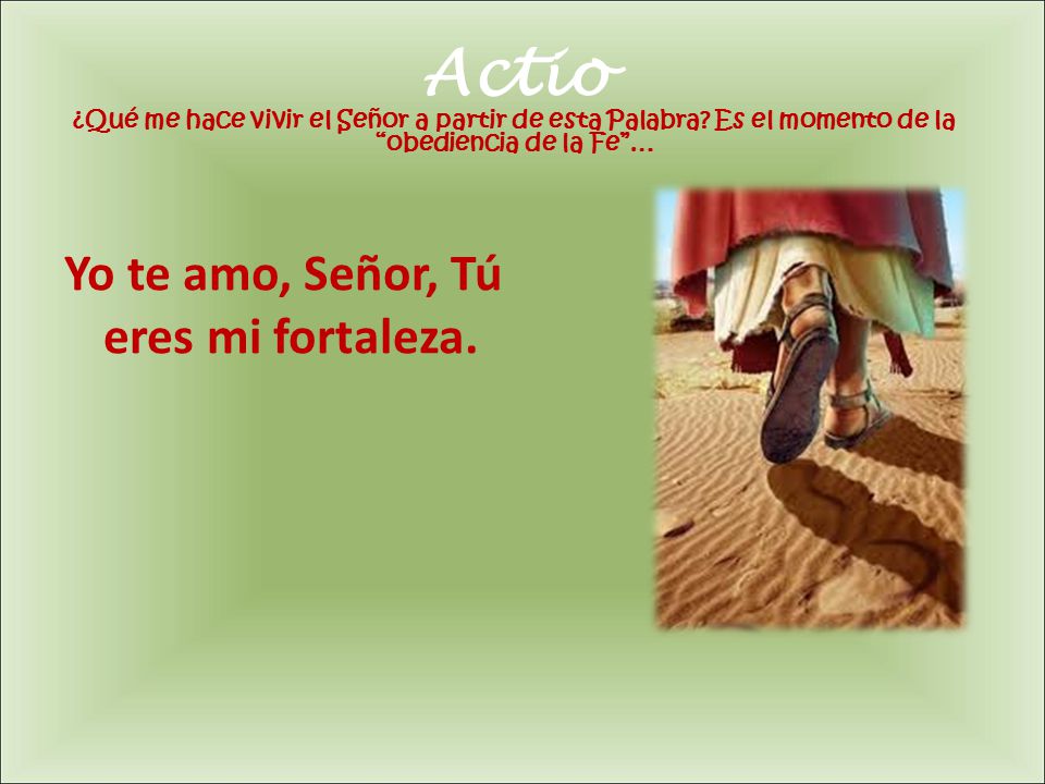 Actio ¿Qué me hace vivir el Señor a partir de esta Palabra