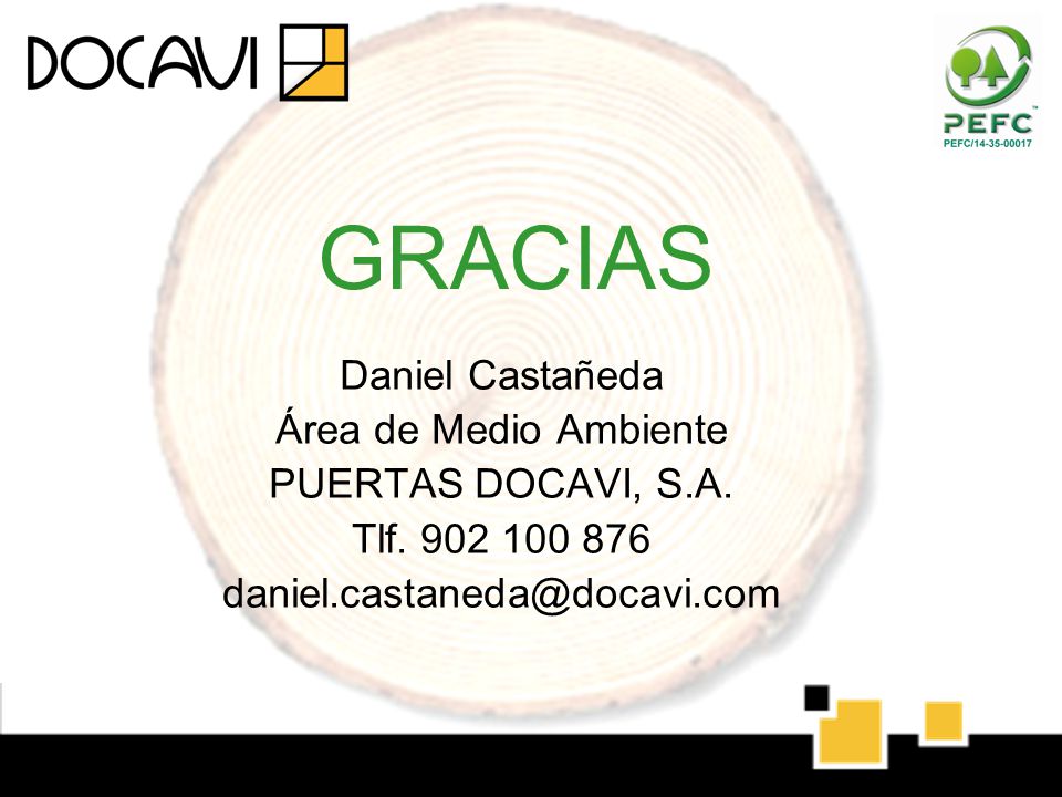 GRACIAS Daniel Castañeda Área de Medio Ambiente PUERTAS DOCAVI, S.A.