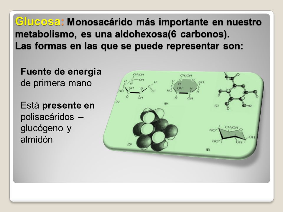 Glucosa: Monosacárido más importante en nuestro metabolismo, es una aldohexosa(6 carbonos). Las formas en las que se puede representar son: