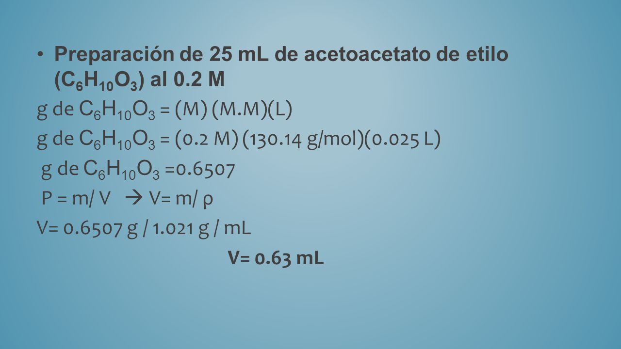 Preparación de 25 mL de acetoacetato de etilo (C6H10O3) al 0.2 M