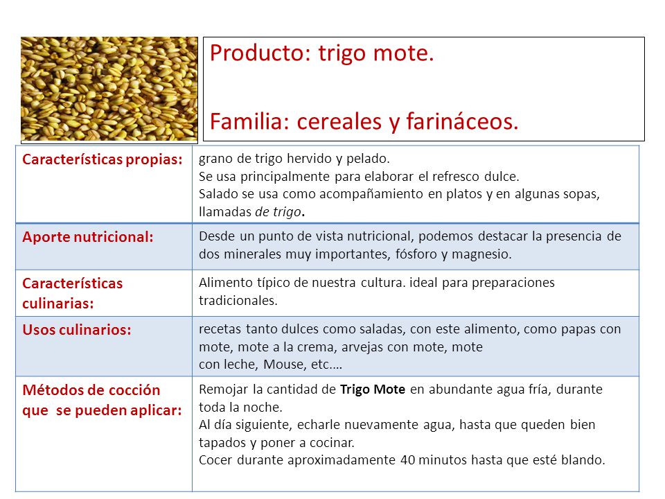 Producto: trigo mote. Familia: cereales y farináceos.