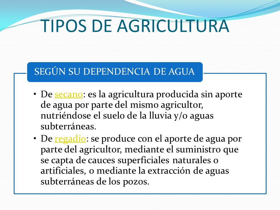 TIPOS DE AGRICULTURA SEGÚN SU DEPENDENCIA DE AGUA