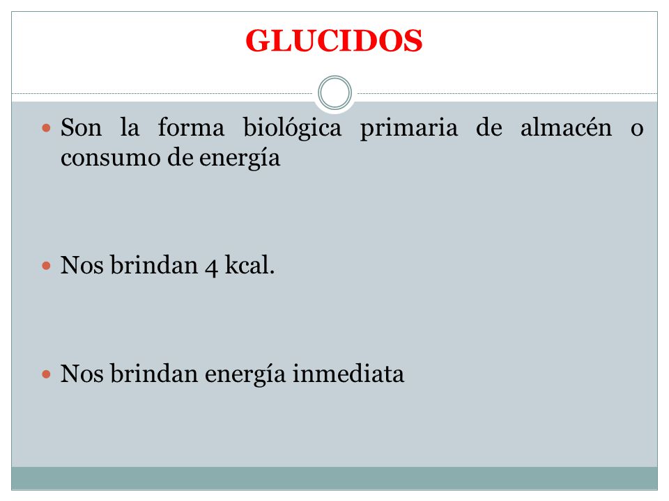 GLUCIDOS Son la forma biológica primaria de almacén o consumo de energía.