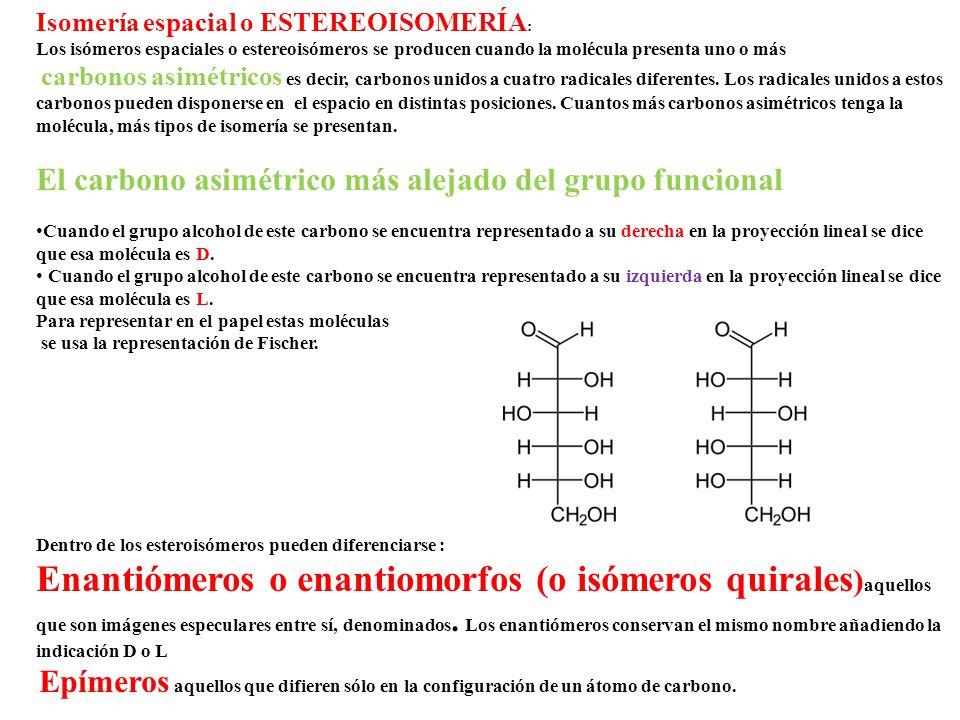 Isomería espacial o ESTEREOISOMERÍA: