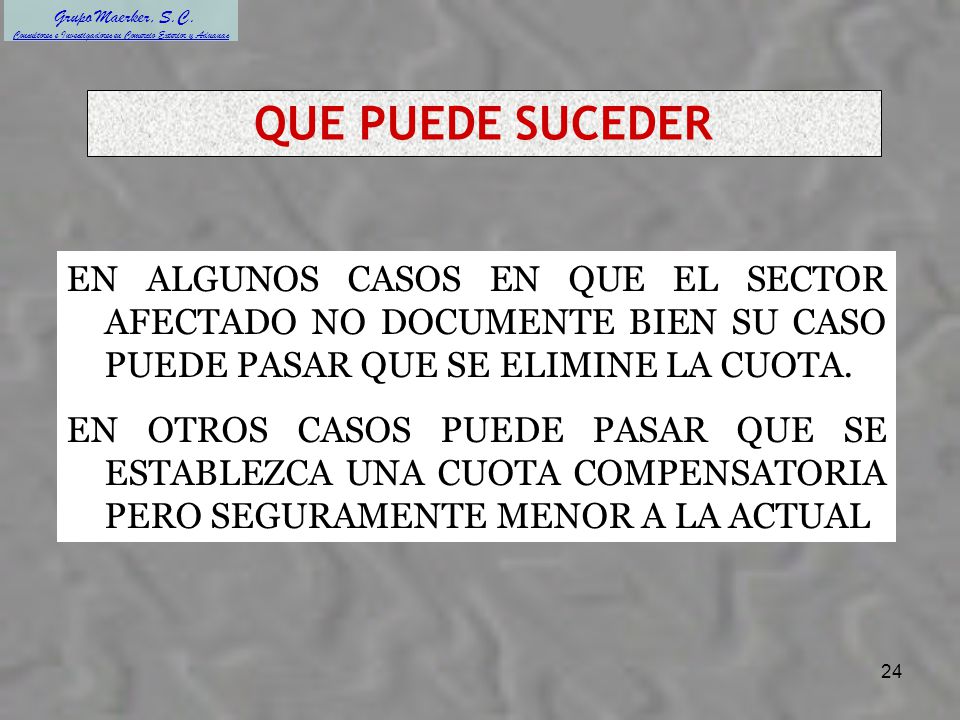 QUE PUEDE SUCEDER EN ALGUNOS CASOS EN QUE EL SECTOR AFECTADO NO DOCUMENTE BIEN SU CASO PUEDE PASAR QUE SE ELIMINE LA CUOTA.