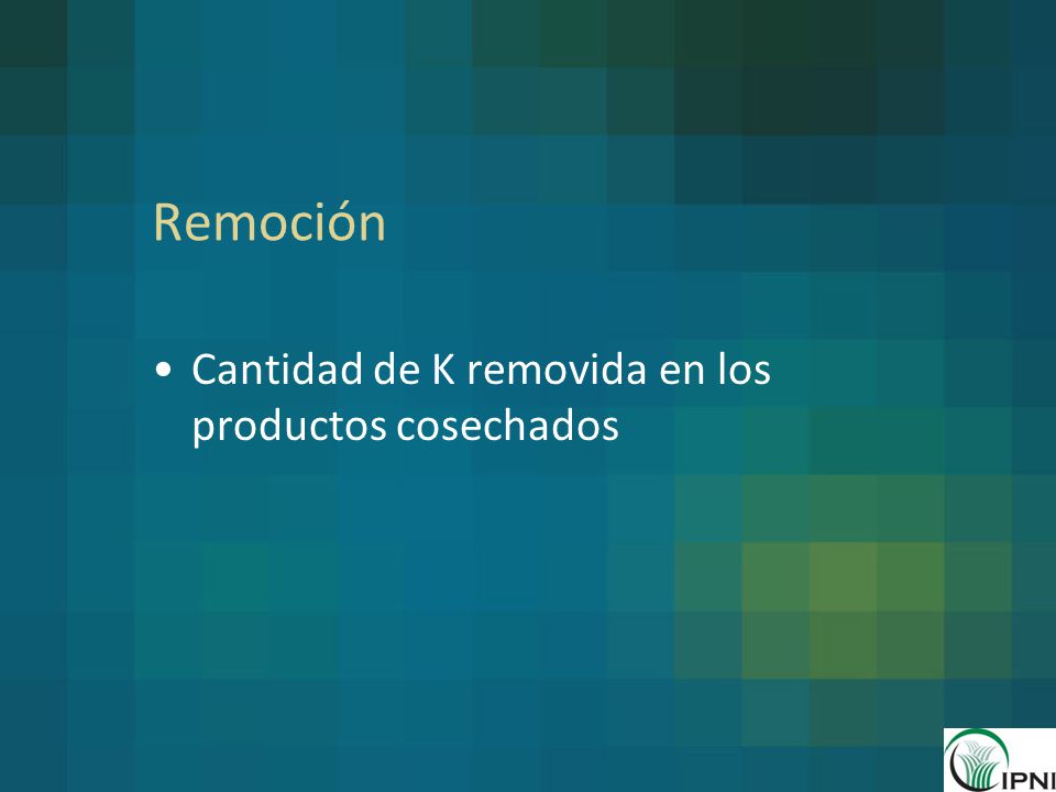 Remoción Cantidad de K removida en los productos cosechados