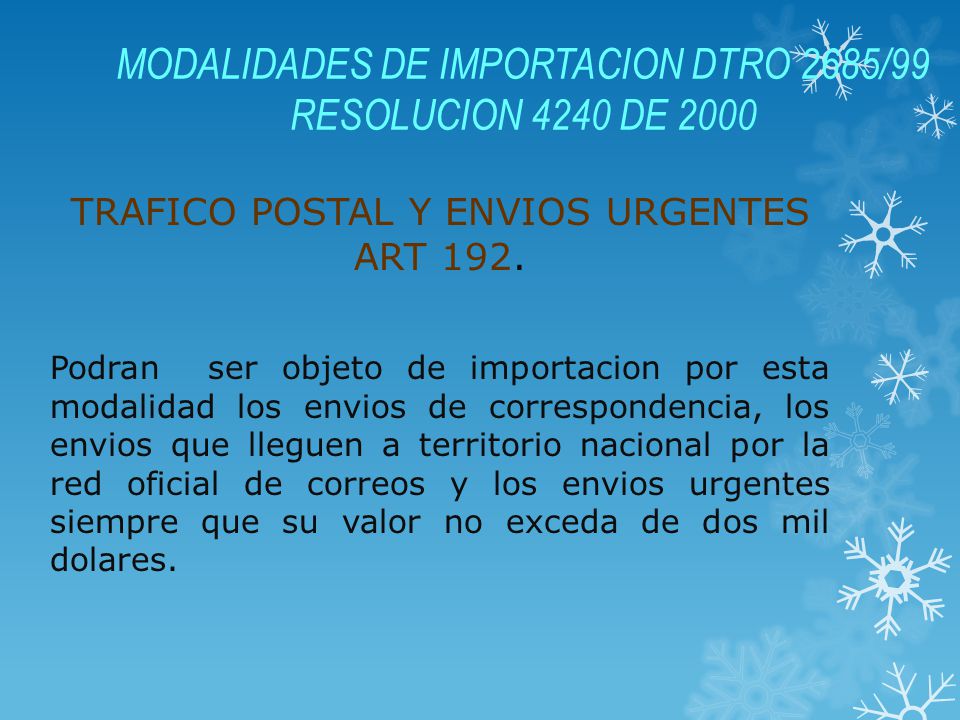 MODALIDADES DE IMPORTACION DTRO 2685/99 RESOLUCION 4240 DE 2000