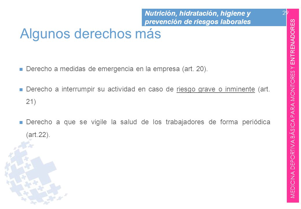 Algunos derechos más Derecho a medidas de emergencia en la empresa (art. 20).