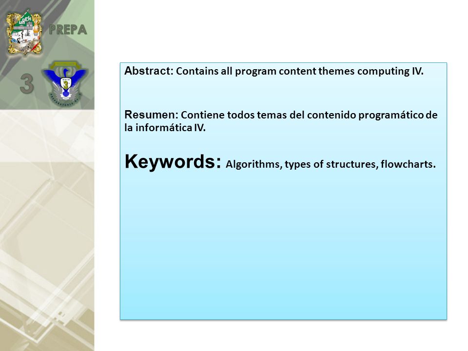Keywords: Algorithms, types of structures, flowcharts.