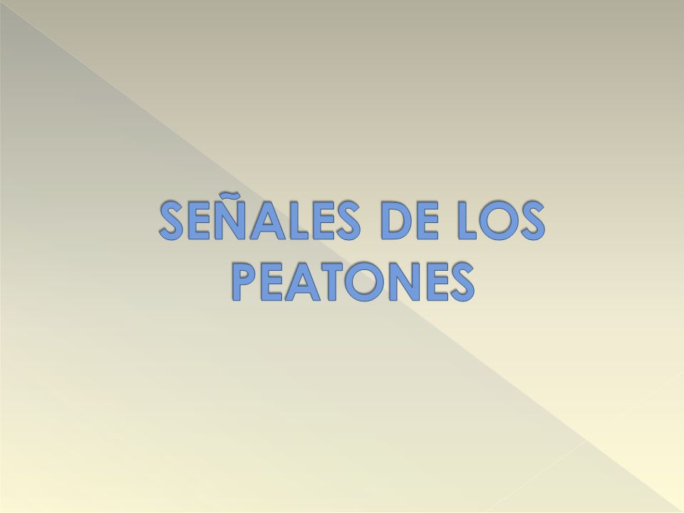 SEÑALES DE LOS PEATONES