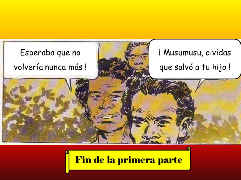 Fin de la primera parte ¡ Musumusu, olvidas que salvó a tu hijo !