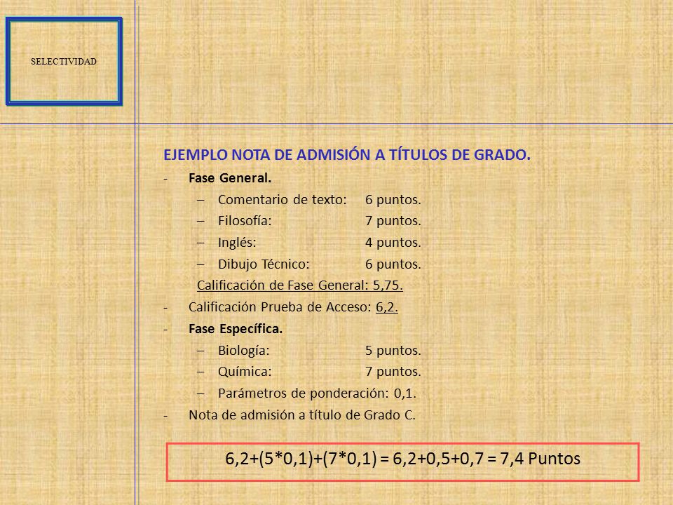 SELECTIVIDAD EJEMPLO NOTA DE ADMISIÓN A TÍTULOS DE GRADO. Fase General. Comentario de texto: 6 puntos.