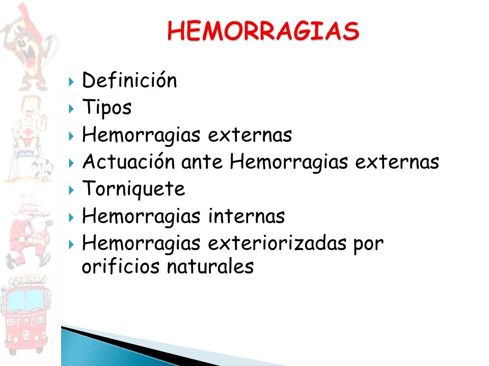 HEMORRAGIAS Definición Tipos Hemorragias externas