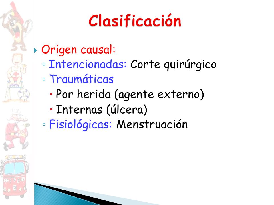 Clasificación Origen causal: Intencionadas: Corte quirúrgico
