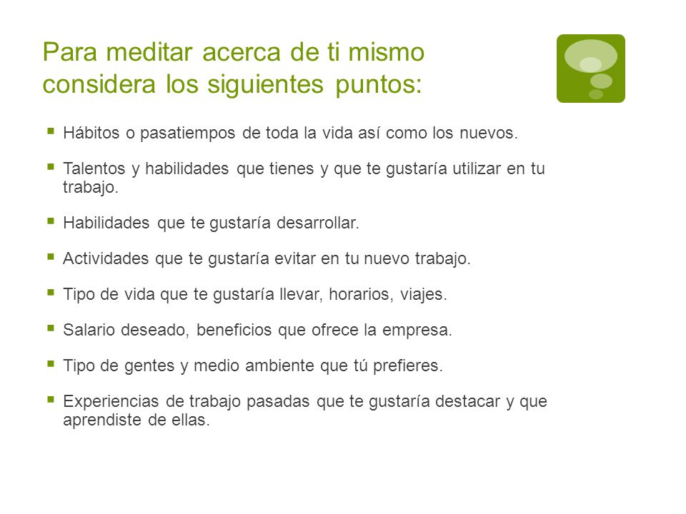 Para meditar acerca de ti mismo considera los siguientes puntos: