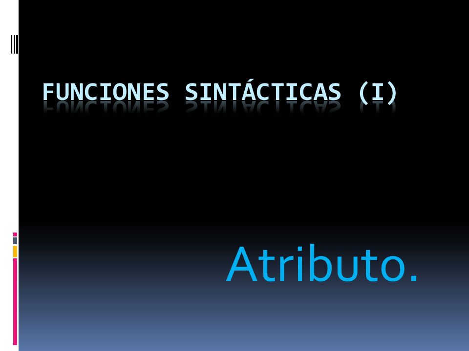 FUNCIONES SINTÁCTICAS (I)
