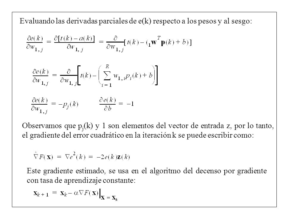 Evaluando las derivadas parciales de e(k) respecto a los pesos y al sesgo: