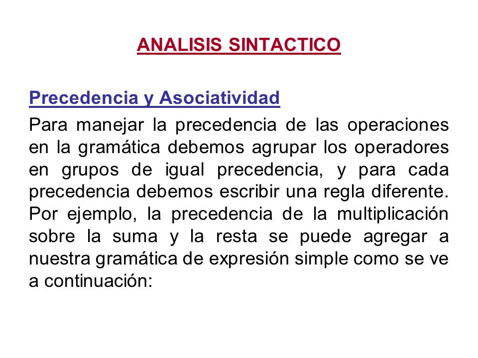 ANALISIS SINTACTICO Precedencia y Asociatividad.