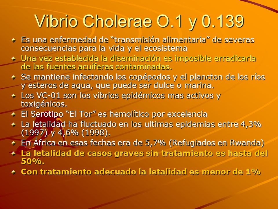 Vibrio Cholerae O.1 y Es una enfermedad de transmisión alimentaria de severas consecuencias para la vida y el ecosistema.