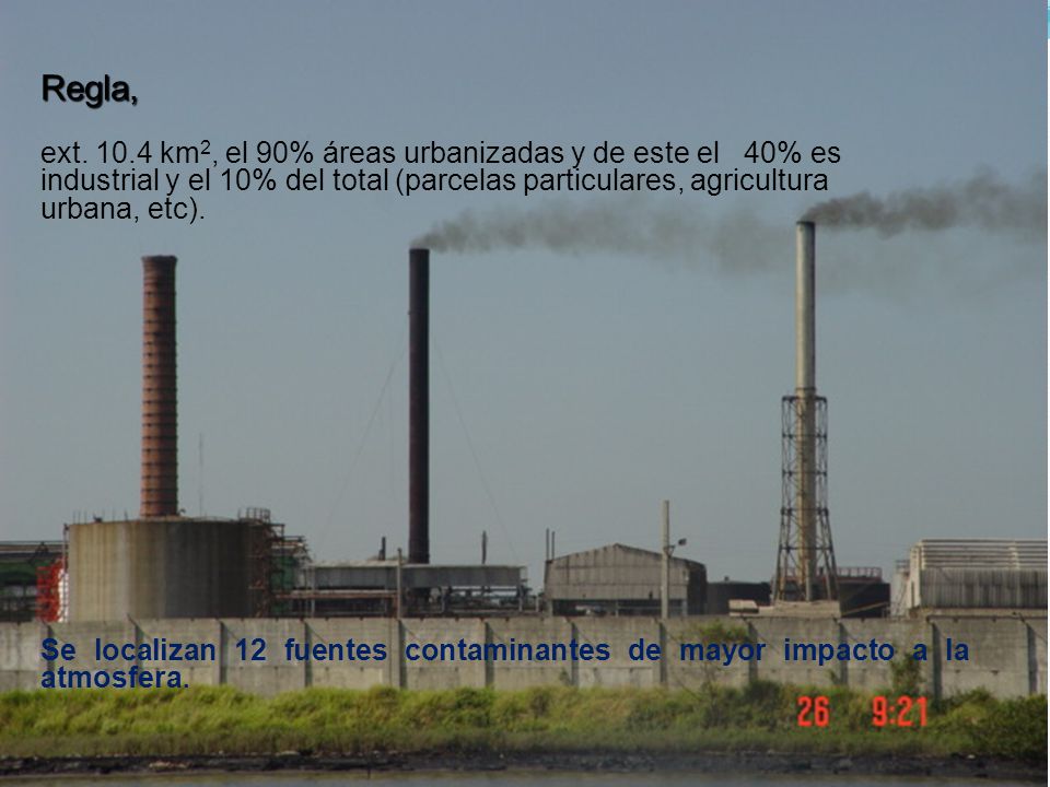 Regla, ext km2, el 90% áreas urbanizadas y de este el 40% es