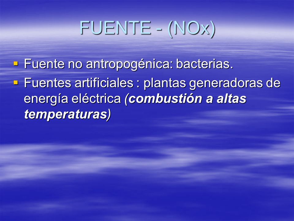 FUENTE - (NOx) Fuente no antropogénica: bacterias.