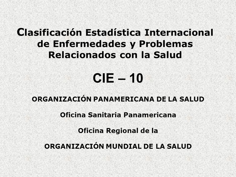 Clasificación Estadística Internacional de Enfermedades y Problemas Relacionados con la Salud