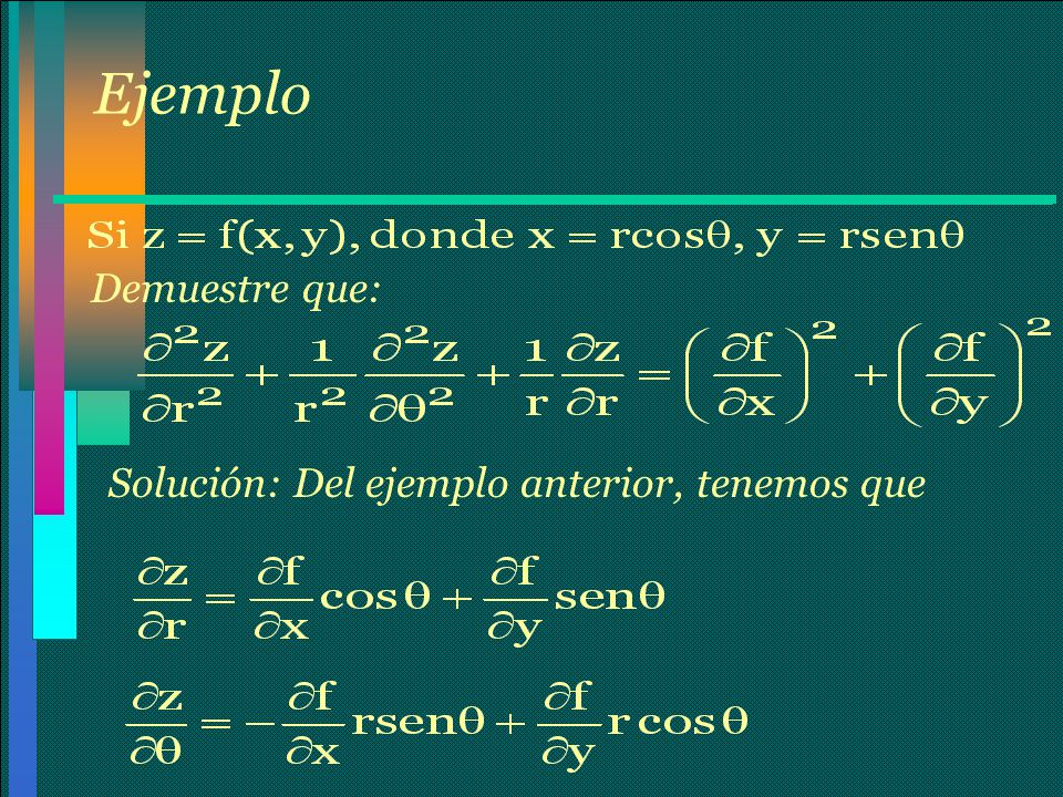 Ejemplo Demuestre que: Solución: Del ejemplo anterior, tenemos que