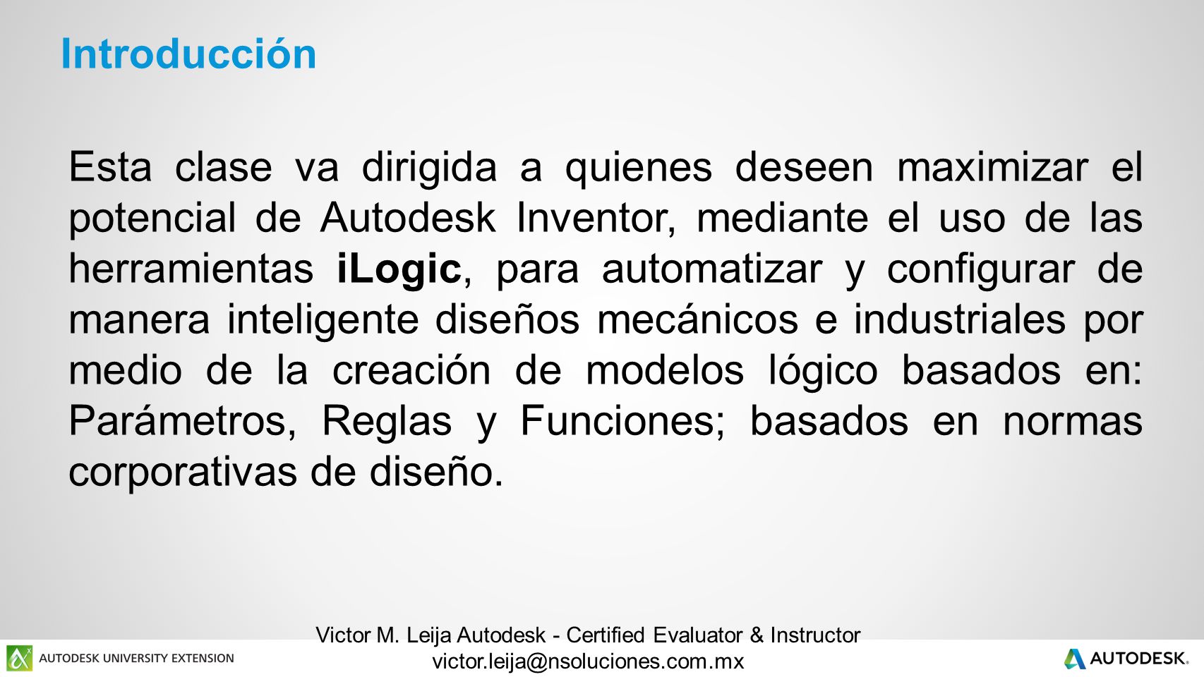 Victor M. Leija Autodesk - Certified Evaluator & Instructor