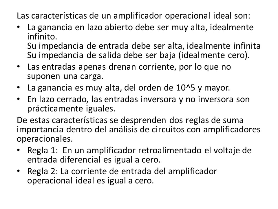 Las características de un amplificador operacional ideal son: