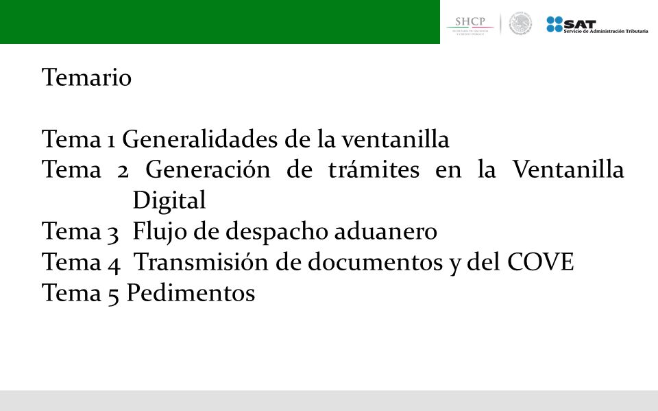 Temario Tema 1 Generalidades de la ventanilla. Tema 2 Generación de trámites en la Ventanilla Digital.
