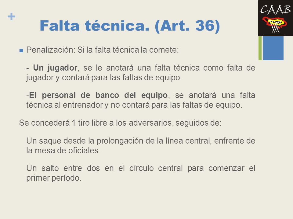 Falta técnica. (Art. 36) Penalización: Si la falta técnica la comete: