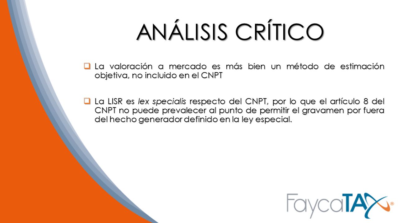 ANÁLISIS CRÍTICO La valoración a mercado es más bien un método de estimación objetiva, no incluido en el CNPT.