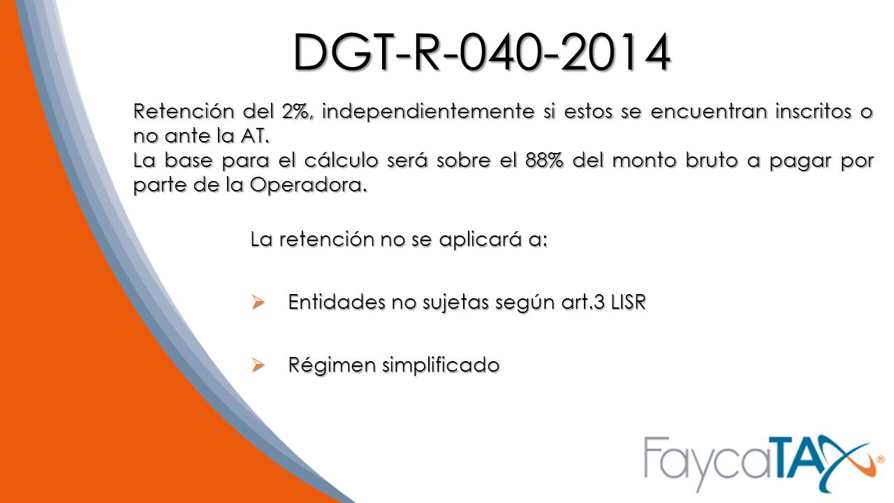 DGT-R Retención del 2%, independientemente si estos se encuentran inscritos o no ante la AT.
