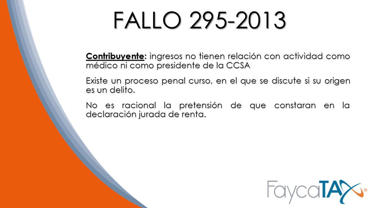 FALLO Contribuyente: ingresos no tienen relación con actividad como médico ni como presidente de la CCSA.
