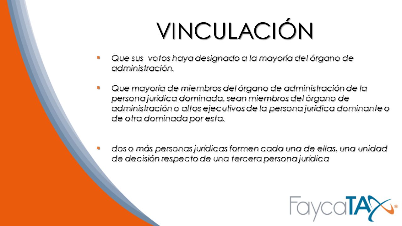 VINCULACIÓN Que sus votos haya designado a la mayoría del órgano de administración.