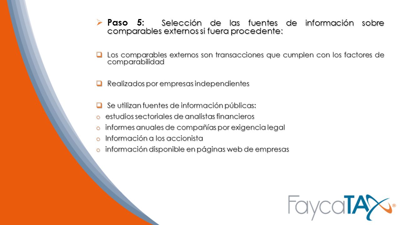 Paso 5: Selección de las fuentes de información sobre comparables externos si fuera procedente: