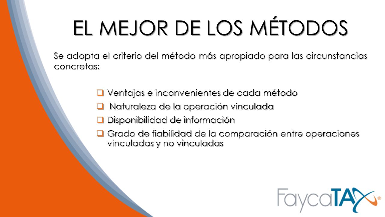EL MEJOR DE LOS MÉTODOS Se adopta el criterio del método más apropiado para las circunstancias concretas: