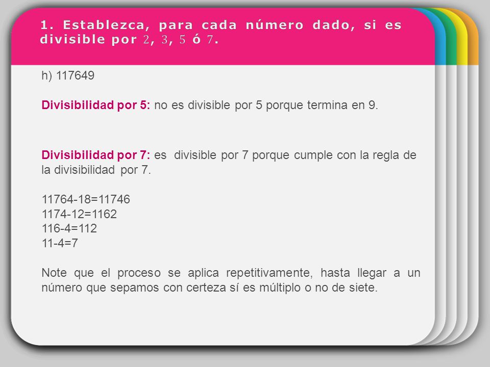 1. Establezca, para cada número dado, si es divisible por 2, 3, 5 ó 7.