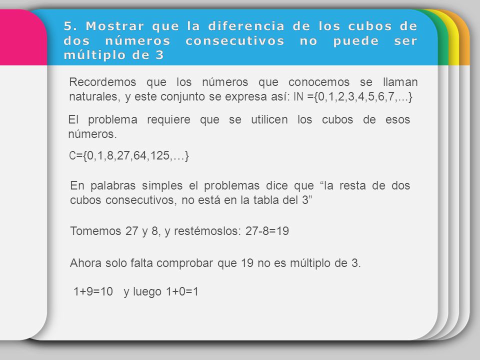 5. Mostrar que la diferencia de los cubos de dos números consecutivos no puede ser múltiplo de 3