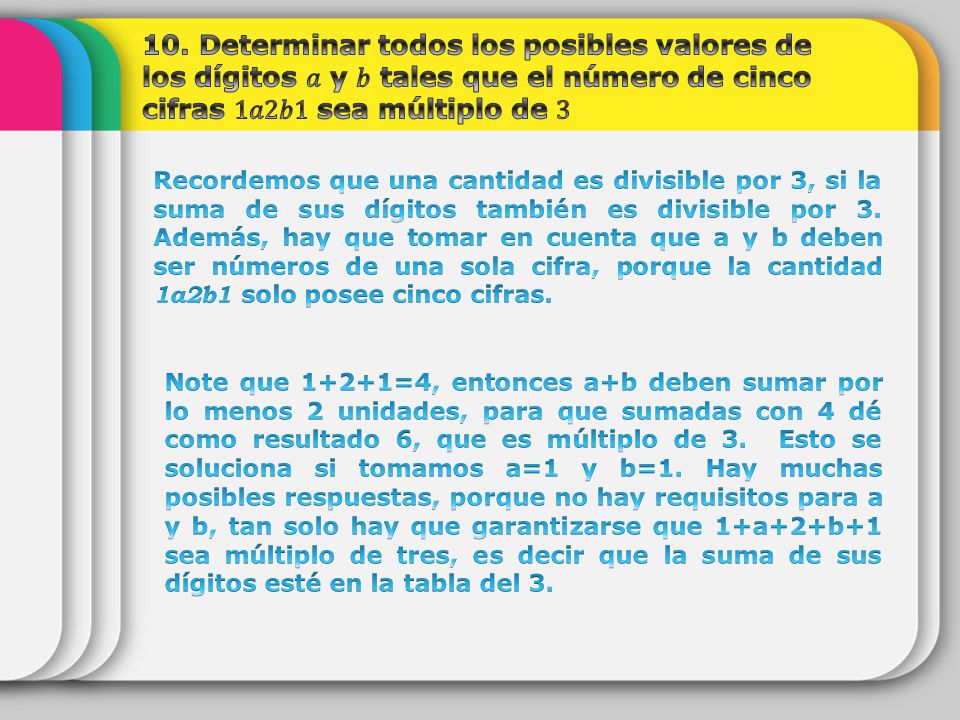 10. Determinar todos los posibles valores de los dígitos 𝑎 y 𝑏 tales que el número de cinco cifras 1𝑎2𝑏1 sea múltiplo de 3