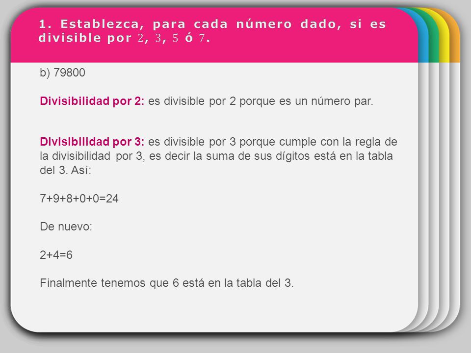 1. Establezca, para cada número dado, si es divisible por 2, 3, 5 ó 7.