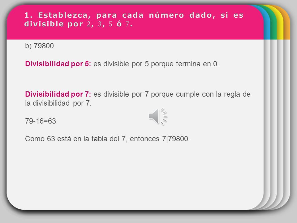 1. Establezca, para cada número dado, si es divisible por 2, 3, 5 ó 7.