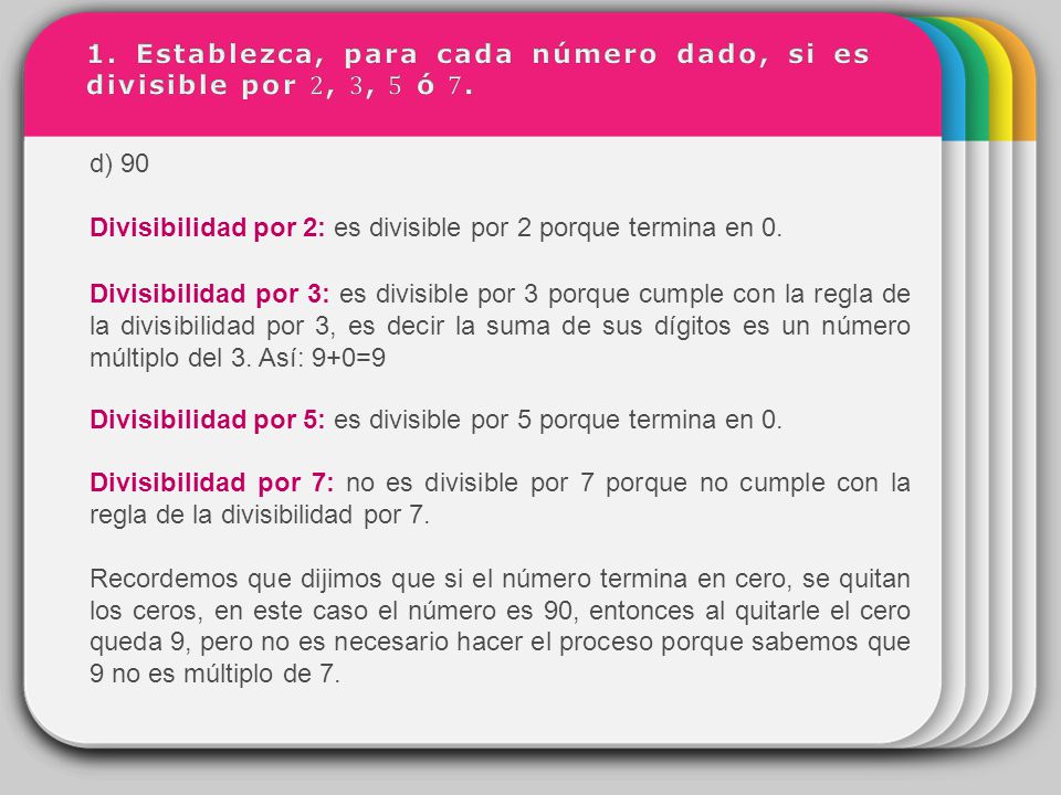 1. Establezca, para cada número dado, si es divisible por 2, 3, 5 ó 7.