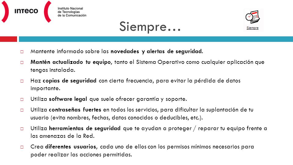 Siempre… Mantente informado sobre las novedades y alertas de seguridad.