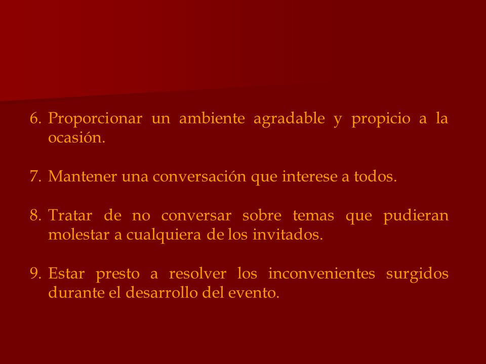 Proporcionar un ambiente agradable y propicio a la ocasión.