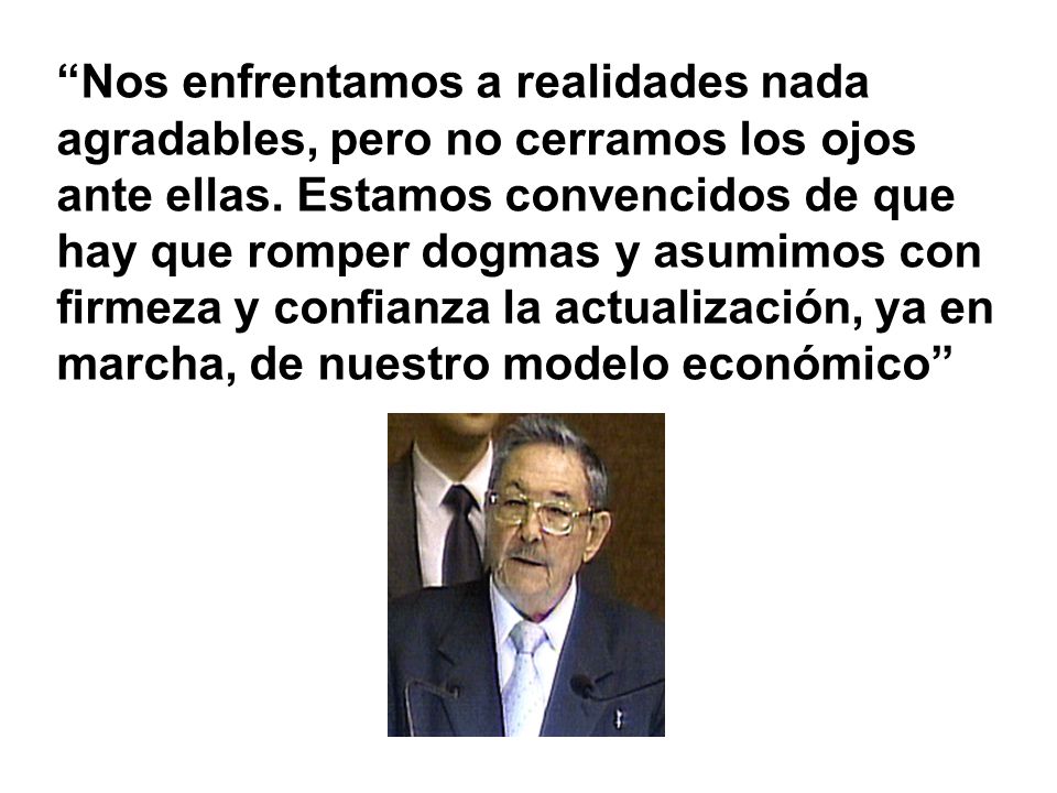 Nos enfrentamos a realidades nada agradables, pero no cerramos los ojos ante ellas.