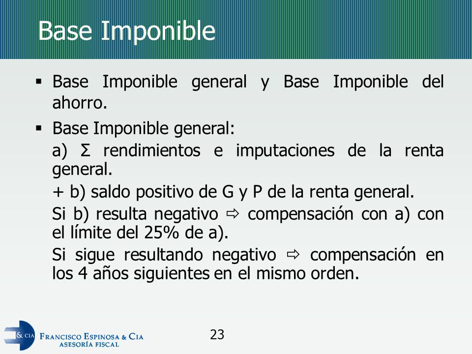 Base Imponible Base Imponible general y Base Imponible del ahorro.