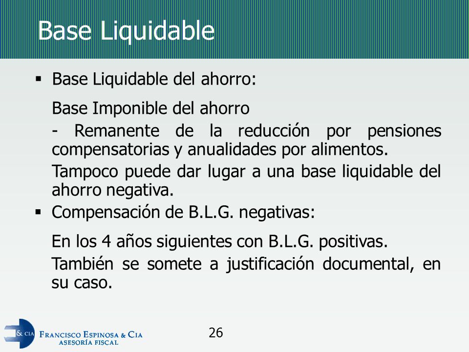 Base Liquidable Base Liquidable del ahorro: Base Imponible del ahorro