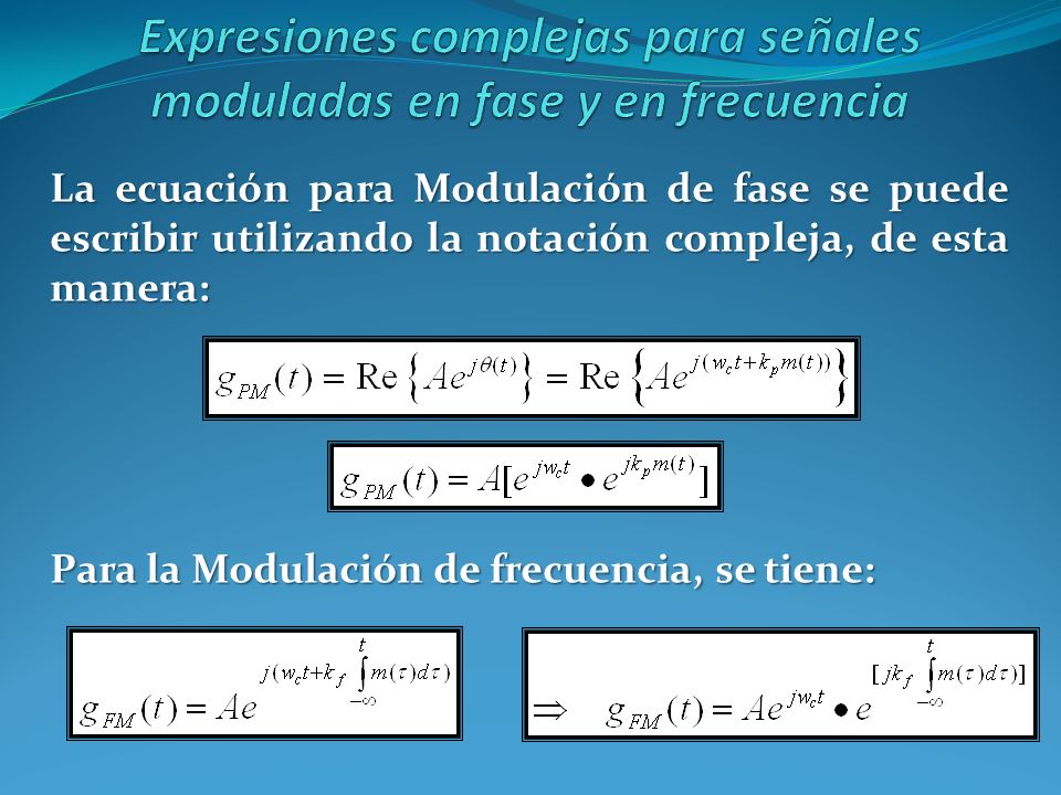 Expresiones complejas para señales moduladas en fase y en frecuencia